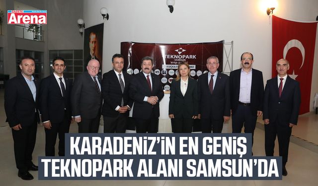 Karadeniz’in en geniş Teknopark alanı Samsun’da
