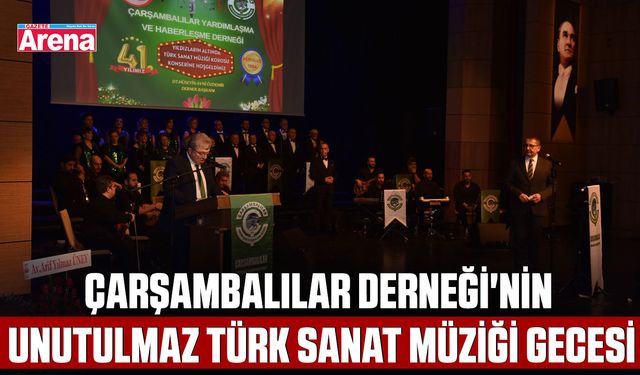 Çarşambalılar Derneği'nin unutulmaz türk sanat müziği gecesi