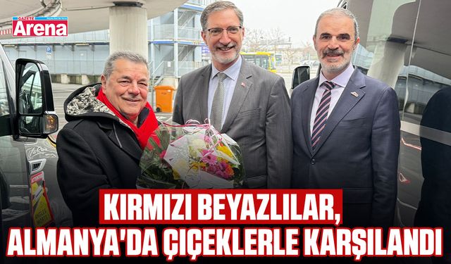 Kırmızı beyazlılar, Almanya'da çiçeklerle karşılandı