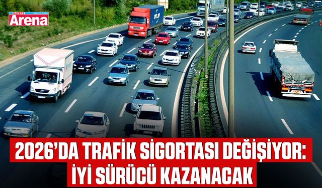 2026’da Trafik sigortası değişiyor: İyi sürücü kazanacak