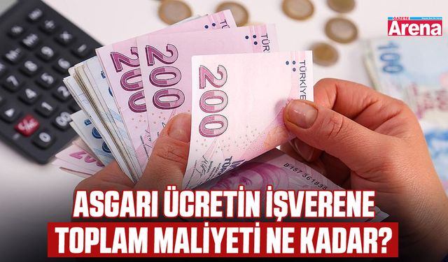 Asgari ücretin işverene toplam maliyeti ne kadar?