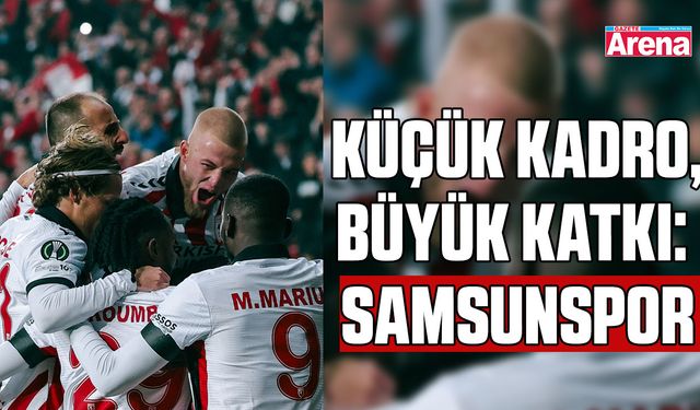 Küçük kadro, büyük katkı: Samsunspor