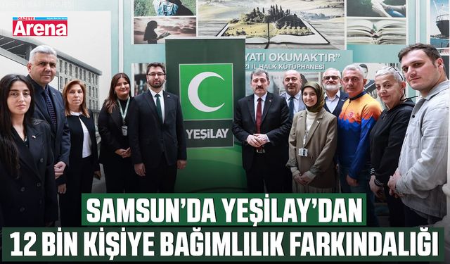Samsun’da Yeşilay’dan 12 bin kişiye bağımlılık farkındalığı