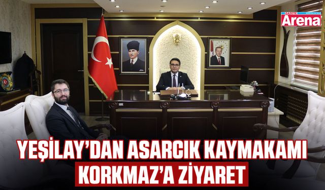 Yeşilay’dan Asarcık Kaymakamı Korkmaz’a ziyaret