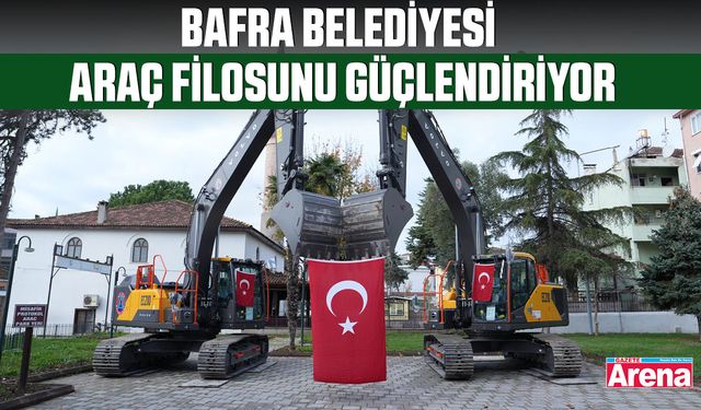 Bafra Belediyesi araç filosunu güçlendiriyor