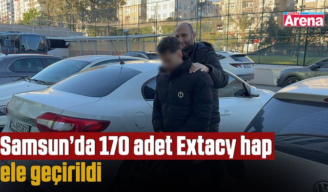 Samsun’da 170 adet Extacy hap ele geçirildi