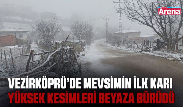 Vezirköprü’de mevsimin ilk ilçeyi beyaza bürüdü