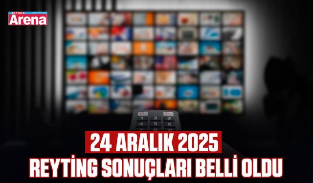 24 Aralık 2025 reyting sonuçları belli oldu