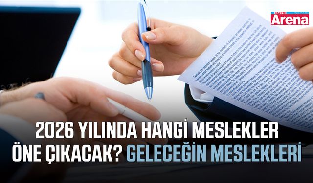 2026 yılında hangi meslekler öne çıkacak? Geleceğin meslekleri