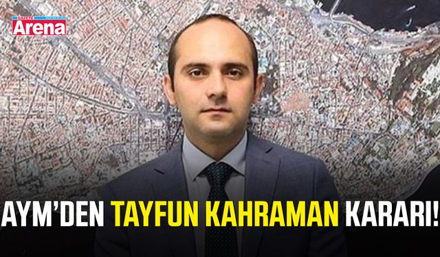 AYM’den Tayfun Kahraman kararı!
