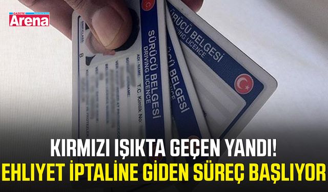Kırmızı ışıkta geçen yandı! Ehliyet iptaline giden süreç başlıyor
