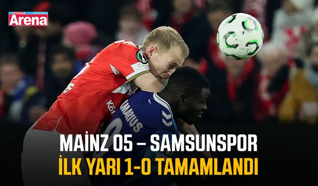 Mainz 05 – Samsunspor ilk yarı 1-0 tamamlandı
