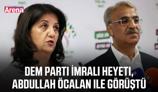 DEM Parti İmralı heyeti, Abdullah Öcalan ile görüştü