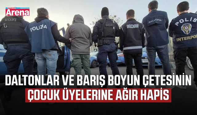Daltonlar ve Barış Boyun çetesinin çocuk üyelerine ağır hapis