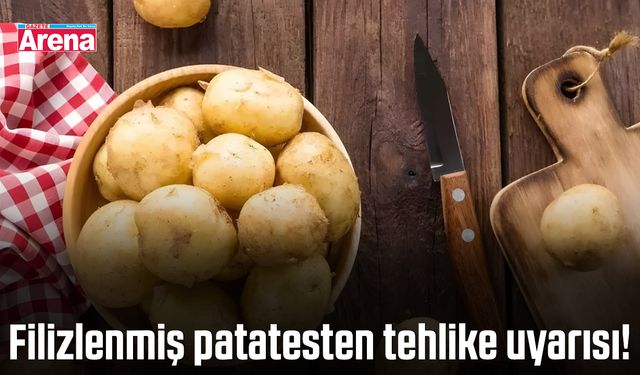 Filizlenmiş patatesten tehlike uyarısı!
