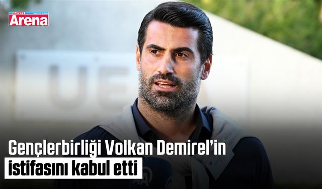 Gençlerbirliği Volkan Demirel’in istifasını kabul etti