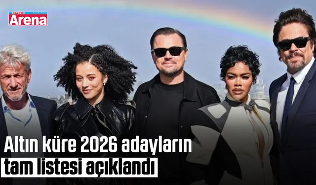 Altın küre 2026 adayların tam listesi açıklandı
