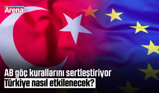 AB göç kurallarını sertleştiriyor Türkiye nasıl etkilenecek?