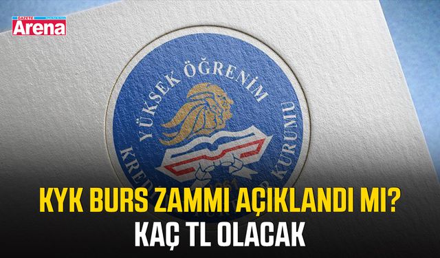 KYK burs zammı açıklandı mı? Kaç TL olacak