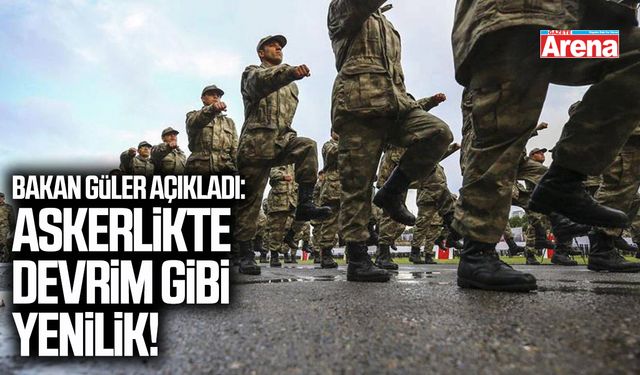 Bakan Güler açıkladı: Askerlikte devrim gibi yenilik!