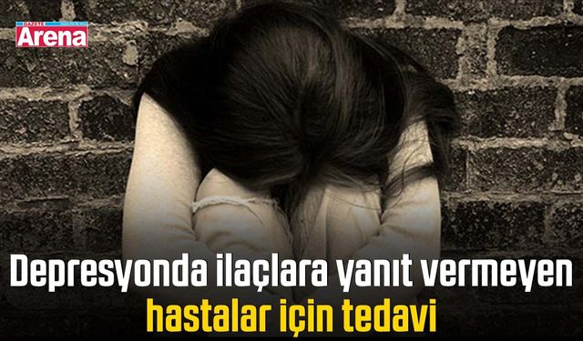 Depresyonda ilaçlara yanıt vermeyen hastalar için tedavi