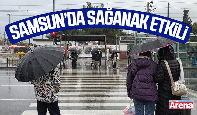 Samsun’da sağanak etkili oldu