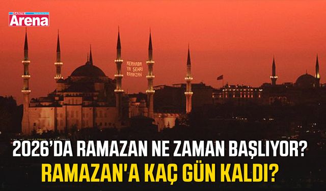 2026’da Ramazan ne zaman başlıyor? Ramazan'a kaç gün kaldı?