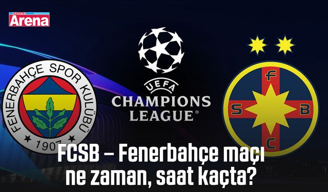 FCSB – Fenerbahçe maçı ne zaman, saat kaçta?