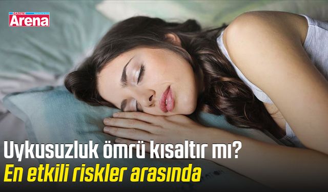 Uykusuzluk ömrü kısaltır mı? En etkili riskler arasında
