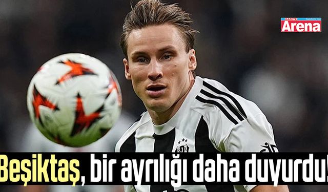 Beşiktaş, bir ayrılığı daha duyurdu!