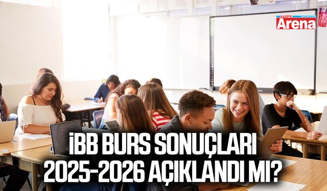İBB burs sonuçları 2025-2026 açıklandı mı?