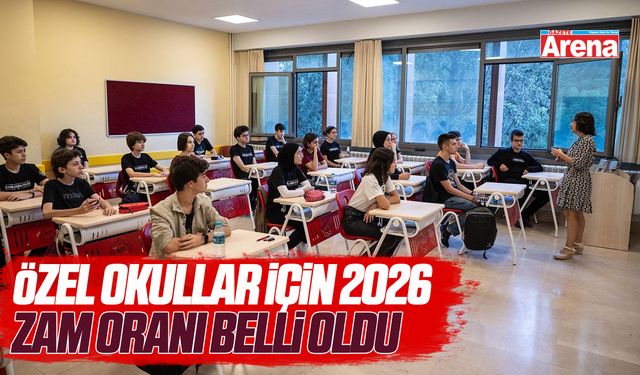 Özel okullar için 2026 zam oranı belli oldu