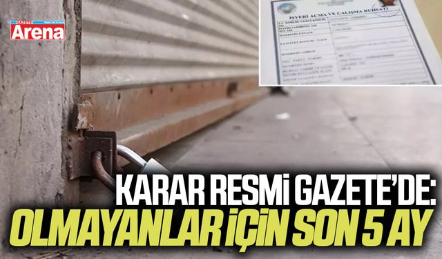 Resmi Gazete’de yayımlandı: Olmayanlara son 5 ay
