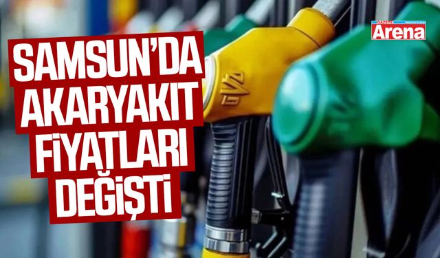 Samsun’da akaryakıt fiyatları değişti