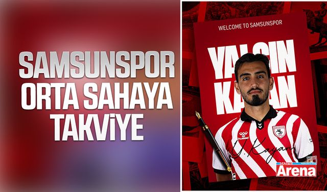Samsunspor orta sahaya takviye: Yalçın Kayan