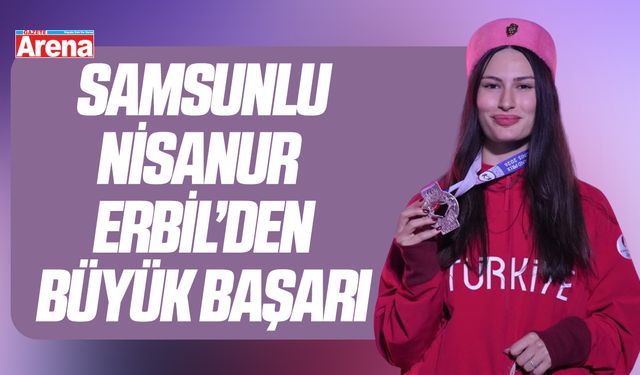 Samsunlu Nisanur Erbil’den büyük başarı