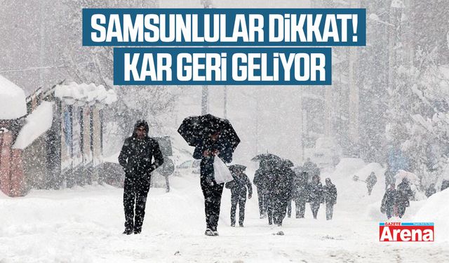 Samsunlular dikkat: Şehir genelinde soğuk ve karlı hava etkili olacak
