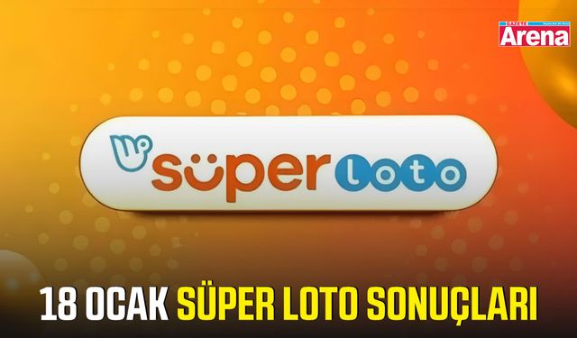 18 Ocak Süper Loto sonuçları açıklandı
