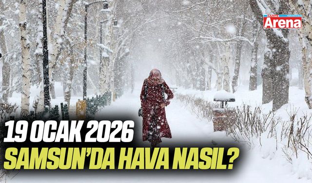 19 Ocak 2026 Samsun hava durumu