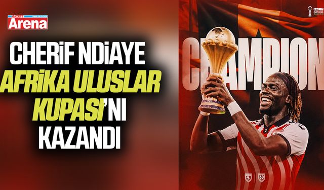 Samsunsporlu Cherif Ndiaye Afrika Uluslar Kupası’nı kazandı