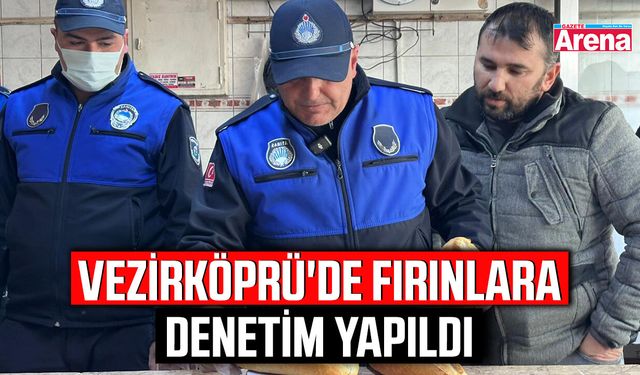 Vezirköprü'de fırınlara denetim yapıldı