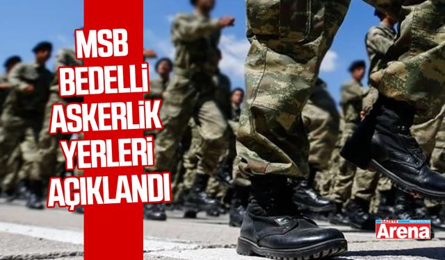 MSB bedelli askerlik yerleri açıklandı: 2026 Ocak sınıflandırma sonuçları