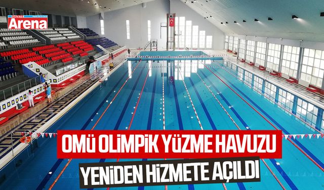 OMÜ Olimpik Yüzme Havuzu yeniden Hizmete açıldı