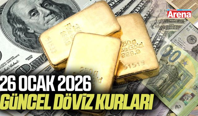 26 Ocak 2026 güncel döviz kurları