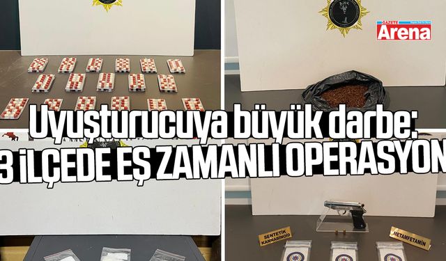 Samsun’da uyuşturucuya büyük darbe: 3 ilçede eş zamanlı operasyon