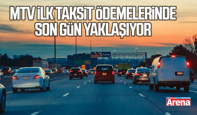 MTV ilk taksit ödemelerinde son gün yaklaşıyor