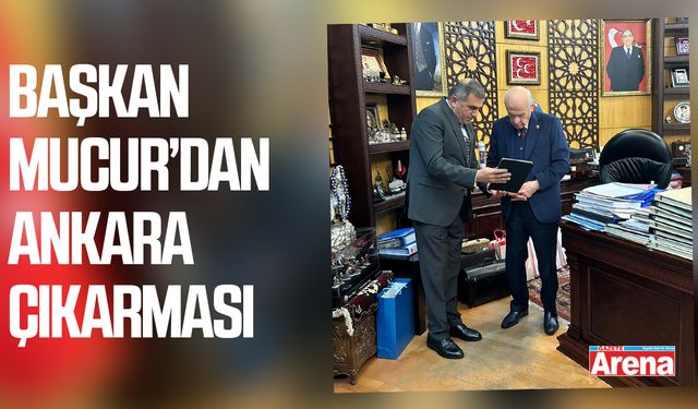 Başkan Mucur’dan Devlet Bahçeli’ye ziyaret