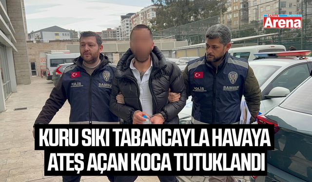 Kuru sıkı tabancayla havaya ateş açan koca tutuklandı
