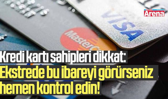 Kredi kartı sahipleri dikkat!