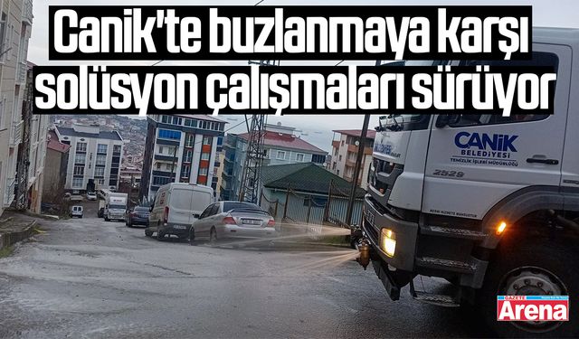 Canik'te buzlanmaya karşı solüsyon çalışmaları sürüyor